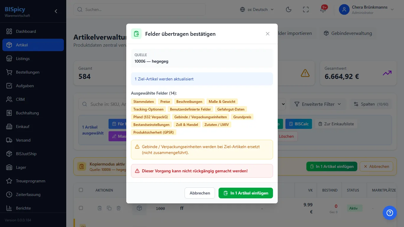 Bestätigungsdialog Felder übertragen bestätigen in BISpicy ERP mit Quelle 10006 hegegeg, Hinweis 1 Ziel-Artikel werden aktualisiert, den 14 ausgewählten Feldgruppen und der Warnung Dieser Vorgang kann nicht rückgängig gemacht werden