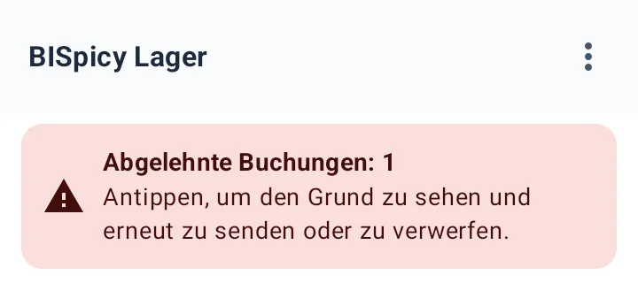 Lager-App Startseite mit rotem Hinweis Abgelehnte Buchungen: 1, Antippen, um den Grund zu sehen und erneut zu senden oder zu verwerfen