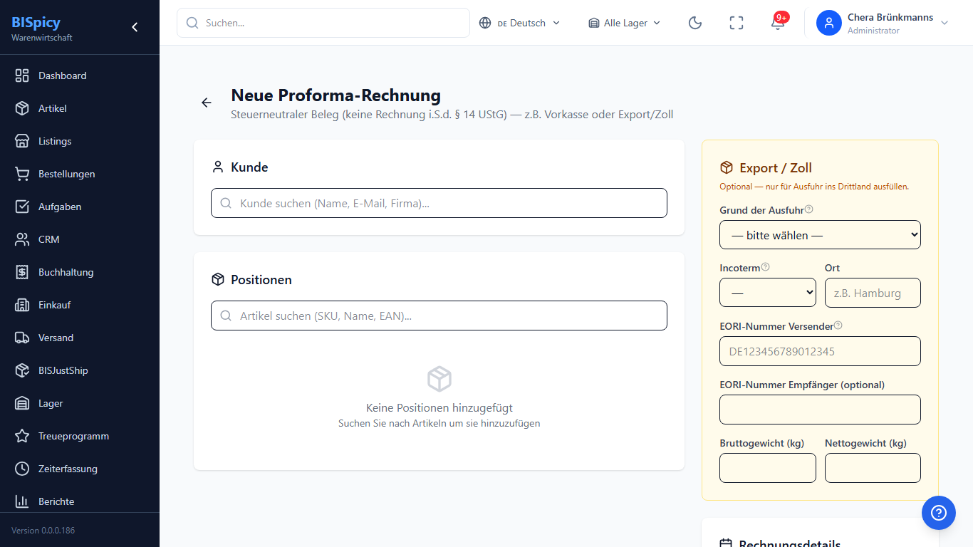 Formular Neue Proforma-Rechnung in BISpicy ERP mit Kundensuche, Positionen und der ausklappbaren Sektion Export Zoll mit Ausfuhrgrund, Incoterm, EORI-Nummer und Brutto- und Nettogewicht