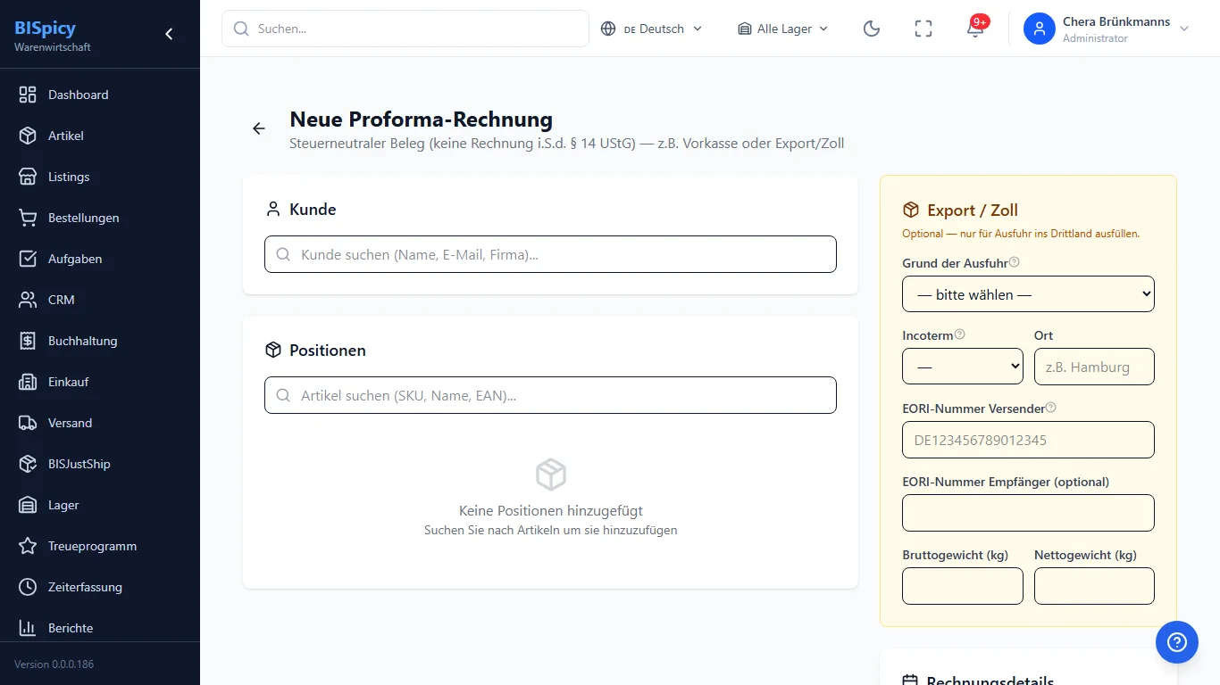 Formular Neue Proforma-Rechnung in BISpicy ERP mit Kundensuche, Positionen und der ausklappbaren Sektion Export Zoll mit Ausfuhrgrund, Incoterm, EORI-Nummer und Brutto- und Nettogewicht